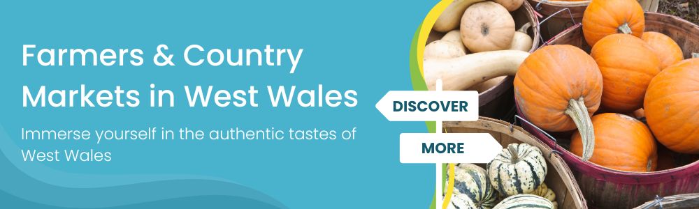 Farmers & Country Markets to Visit in West Wales: Discover More